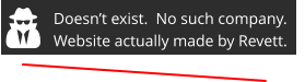 Doesn’t exist.  No such company. Website actually made by Revett. 